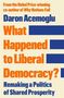 Text: "What Happened to Liberal Democracy? Remaking a Politics of Shared Prosperity." Gestaltung in orange, blau und weiß., Buch