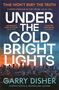 Text: „TIME WON'T BURY THE TRUTH“, „UNDER THE COLD BRIGHT LIGHTS“, „GARRY DISHER“. Stadtansicht bei Dämmerung., Buch
