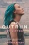 Amy Liptrot: The Outrun. Film Tie-In, Buch