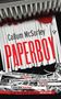 Titel: "Callum McSorley PAPERBOY". 
Zitate von Chris Brookmyre, Peter James, Kevin Bridges. 
Illustration von zerschreddertem Papier., Buch