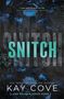 Text: "I was sent to end his life. Now love has me risking mine. SNITCH. Kay Cove. The Paladin Series Book 3."  
Dunkles Blumendesign., Buch