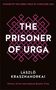Text: "Prisoner of Urga", "László Krasznahorkai". Hintergrund: Geometrisches Muster in Pink. Auszeichnungen erwähnt., Buch
