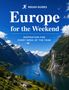 Text: "EUROPE FOR THE WEEKEND. Inspiration for Every Week of the Year." Verschiedene europäische Landschaften im Hintergrund., Buch