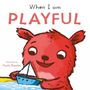 Child's Play: When I Am Playful, Buch, Buch