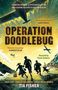„Operation Doodlebug“: Menschen laufen vor einem Zug, Vögel fliegen über den Himmel. Autor: Tia Fisher., Buch