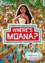 WHERE'S MOANA? INCLUDES MOANA 2 A SEARCH AND FIND ACTIVITY BOOK. Moana steht vor einer Menschenmenge., Buch