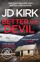 Titel "BETTER THE DEVIL" von JD Kirk, darüber dunkle Wolken; kleines Steinhaus in winterlicher Berglandschaft., Buch