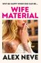 „Cover to be revealed. Wife Material. Alex Neve“. Dunkler Hintergrund mit zwei Logos unten., Buch