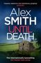Text: "COVER TO BE REVEALED Until Death Alex Smith." Schwarzer Hintergrund, weiße Schrift, zwei Logos unten.