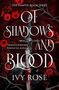 Text: "THE VAMPYR REALM SERIES, OF SHADOWS AND BLOOD, Doomed to immortality, Destined for darkness, IVY ROSE." Hintergrund: Rosen, ein Schwert., Buch