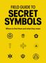 Tim Dedopulos: Field Guide to Secret Symbols, Buch