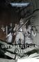 "Die Unbittlichen Toten" Steve Lyons; Warhammer 40,000 Logo oben, drei Soldaten in Rüstung mit Gasmaske und Waffen., Buch