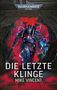 "Die letzte Klinge" von Mike Vincent, darüber das Warhammer 40,000 Logo. Ein Krieger in blauer Rüstung mit rotem Hintergrund., Buch