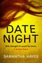 Samantha Hayes: Date Night, Buch