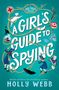 Holly Webb: A Girl's Guide to Spying, Buch