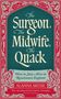 Alanna Skuse: The Surgeon, The Midwife, The Quack, Buch