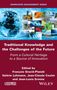 „Traditional Knowledge and the Challenges of the Future“ rot-weißer Text über Collage aus Weltkugel und Naturbildern., Buch