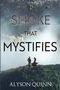 Text: "The Smoke That Mystifies", "Alyson Quinn". Zwei Silhouetten stehen vor Wasserfall und Rauch, umgeben von Wald.