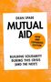 "Mutual Aid: New and Expanded Edition. Building Solidarity During This Crisis (and the Next)." Orange Hintergrund., Buch