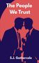 "The People We Trust", "S.J. Gathercole". Zwei Silhouetten von Männern in Anzügen, einer hält ein Getränk., Buch