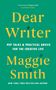Maggie Smith: Dear Writer, Buch