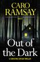 Caro Ramsay: Out of the Dark, Buch