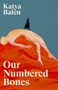 Katya Balen: Our Numbered Bones, Buch