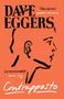 „DAVE EGGERS“ in großen schwarzen Buchstaben oben. „Contrapposto“ in roter, handgeschriebener Schrift unten., Buch