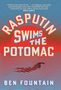 „Rasputin Swims the Potomac“ von Ben Fountain, lebendige Illustration mit Sonnenuntergang und schwimmendem Mann.