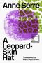 Anne Serre: A Leopard-Skin Hat, Buch