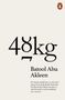"48 kg. Batool Abu Akleen. ‘No human should have to write...' - Max Porter. Logo mit einem Pinguin oben rechts.", Buch
