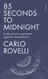Text: "85 Seconds to Midnight - A physicist’s argument against rearmament - Carlo Rovelli." 
Dunkler Hintergrund mit weißen Punkten., Buch