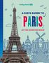 Lonely Planet: Lonely Planet Kids a Kid's Guide to Paris, Buch