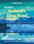 Lonely Planet: Lonely Planet Journey Iceland Ring Road, Buch