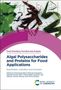 Text: "Food Chemistry, Function and Analysis", "Algal Polysaccharides and Proteins for Food Applications". Blätter und chemische Strukturen., Buch