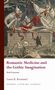 Text: "Romantic Medicine and the Gothic Imagination" von Laura R. Kremmel. Illustration: Skelette und Kreaturen in düsterer Szene., Buch