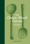 Samuel Alexander: The Green Wood Carver, Buch