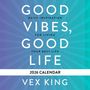 "GOOD VIBES, GOOD LIFE" in großen Buchstaben auf blauem Hintergrund. Unten steht "2026 CALENDAR" und "VEX KING".