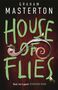 Text: "HOUSE OF FLIES." Grüne Schrift auf dunklem Hintergrund. Fliegen auf einer spiralförmigen Metallverzierung., Buch