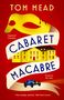 Tom Mead: Cabaret Macabre, Buch