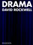 David Rockwell: Drama, Buch