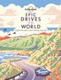 Lonely Planet: Lonely Planet Epic Drives of the World 1, Buch