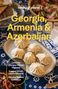 Text: "Georgia, Armenia & Azerbaijan. Drive the Georgian Military Highway. Explore Soviet-era architecture. Hike the Greater Caucasus." Einrichtungstisch mit gefüllten Teigtaschen und Salat., Buch