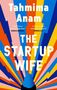 Tahmima Anam: The Startup Wife, Buch