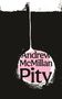 Andrew Mcmillan: Pity, Buch, Buch
