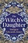 Imogen Edwards-Jones: The Witch's Daughter, Buch