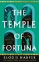 Elodie Harper: The Temple of Fortuna, Buch