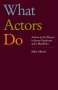Mike Alfreds: What Actors Do, Buch