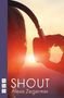 Alexis Zegerman: Shout, Buch, Buch