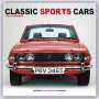 : Classic Sports Cars - Sportwagen-Oldtimer 2023 - 16-Monatskalender, KAL
